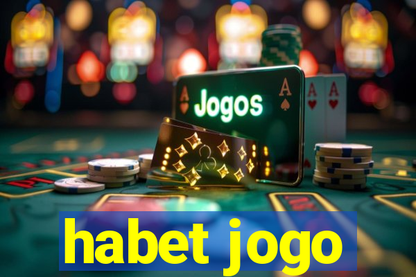 habet jogo